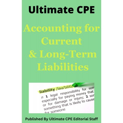 Accounting for Current and Long-Term Liabilities 2023 Mini Course